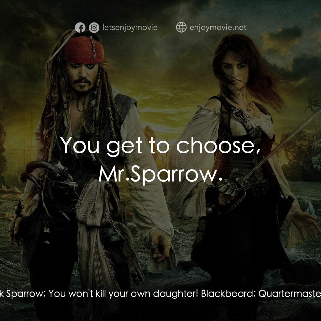 加勒比海盜：魔盜狂潮電影對白：Blackbeard:  I need those chalices. Jack Sparrow:  Shoot. Save me the bother of t