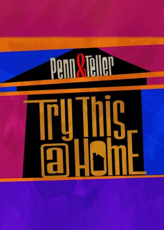《Penn & Teller: Try This at Home》電影海報
