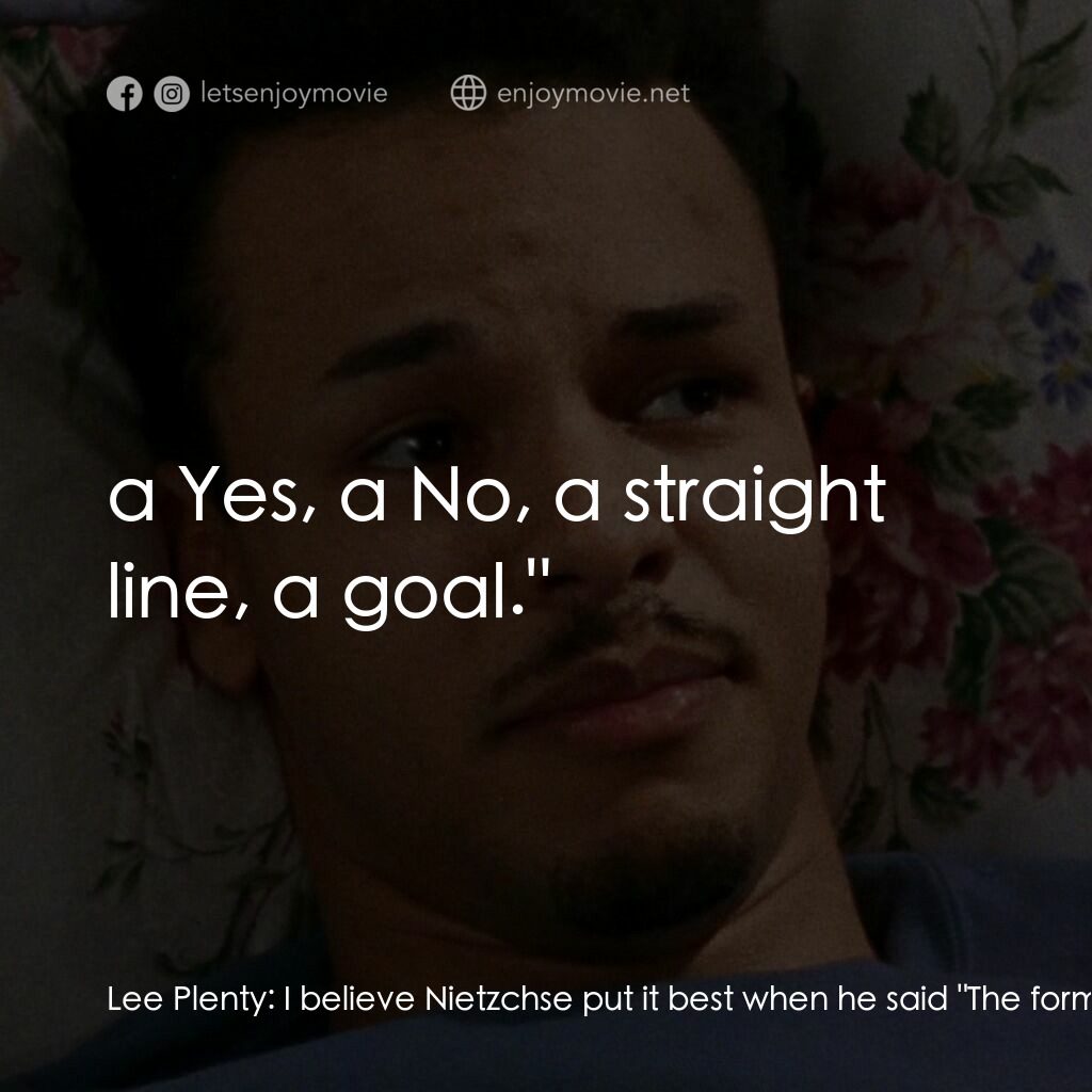 浪漫之約電影對白：Lee Plenty:  I believe Nietzchse put it best when he said 