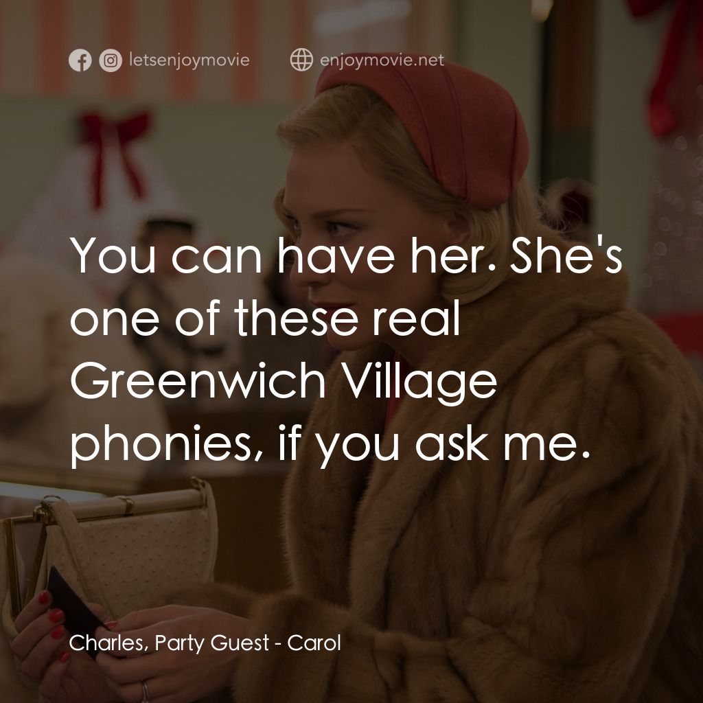 因為愛你電影對白：Charles, Party Guest: You can have her. She's one of these real Greenwich Village