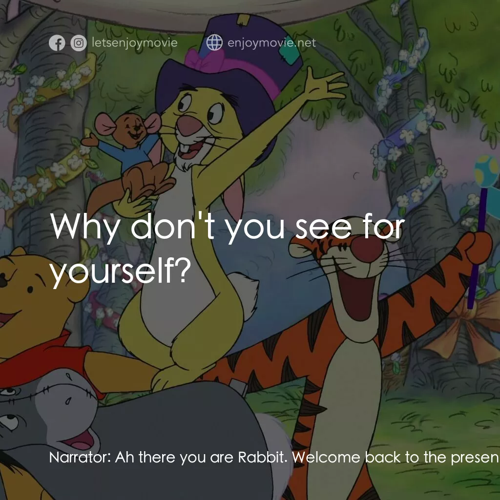 小熊維尼：春天的百畝森林電影對白：Narrator:  Ah there you are Rabbit. Welcome back to the present. We've been waiti