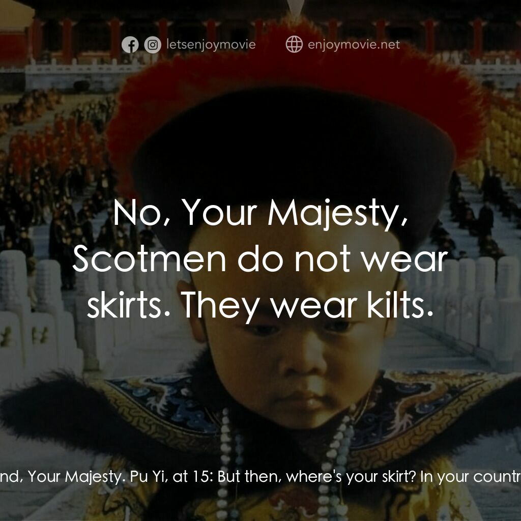 末代皇帝溥儀電影對白：Pu Yi, at 15:  Where are your ancestors buried? Reginald Fleming 'R.J.' Johnston: