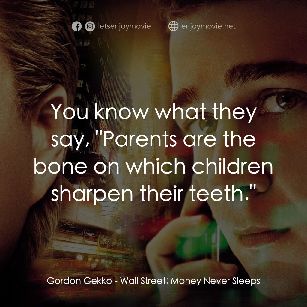 華爾街之金融大鱷電影對白：Gordon Gekko: You know what they say, 