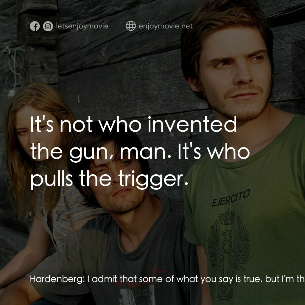 《替天行盜》經典台詞：Hardenberg:  I admit that some of what you say is  ...