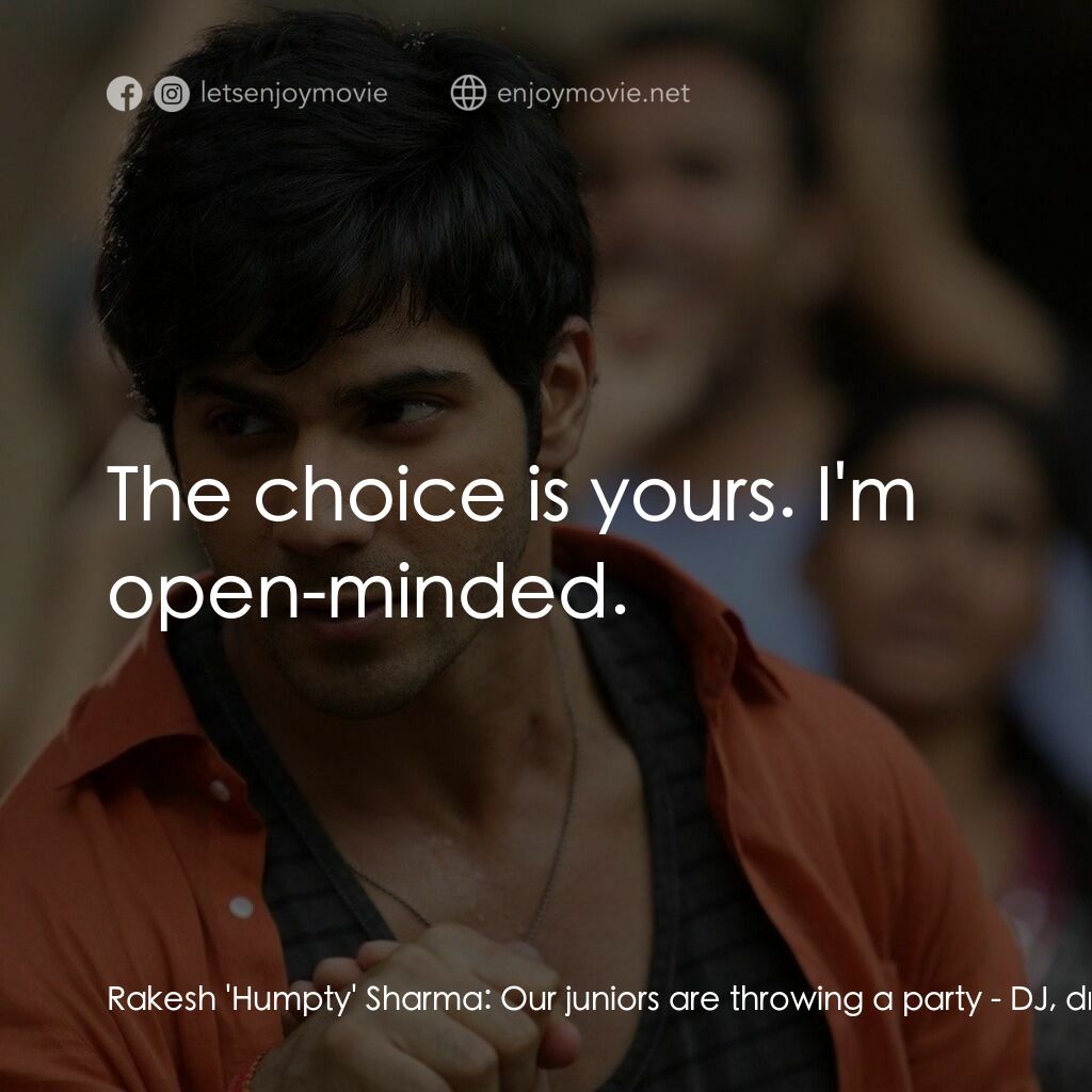 德里遇上妳電影對白：Rakesh 'Humpty' Sharma:  Our juniors are throwing a party - DJ, drinks, delicious