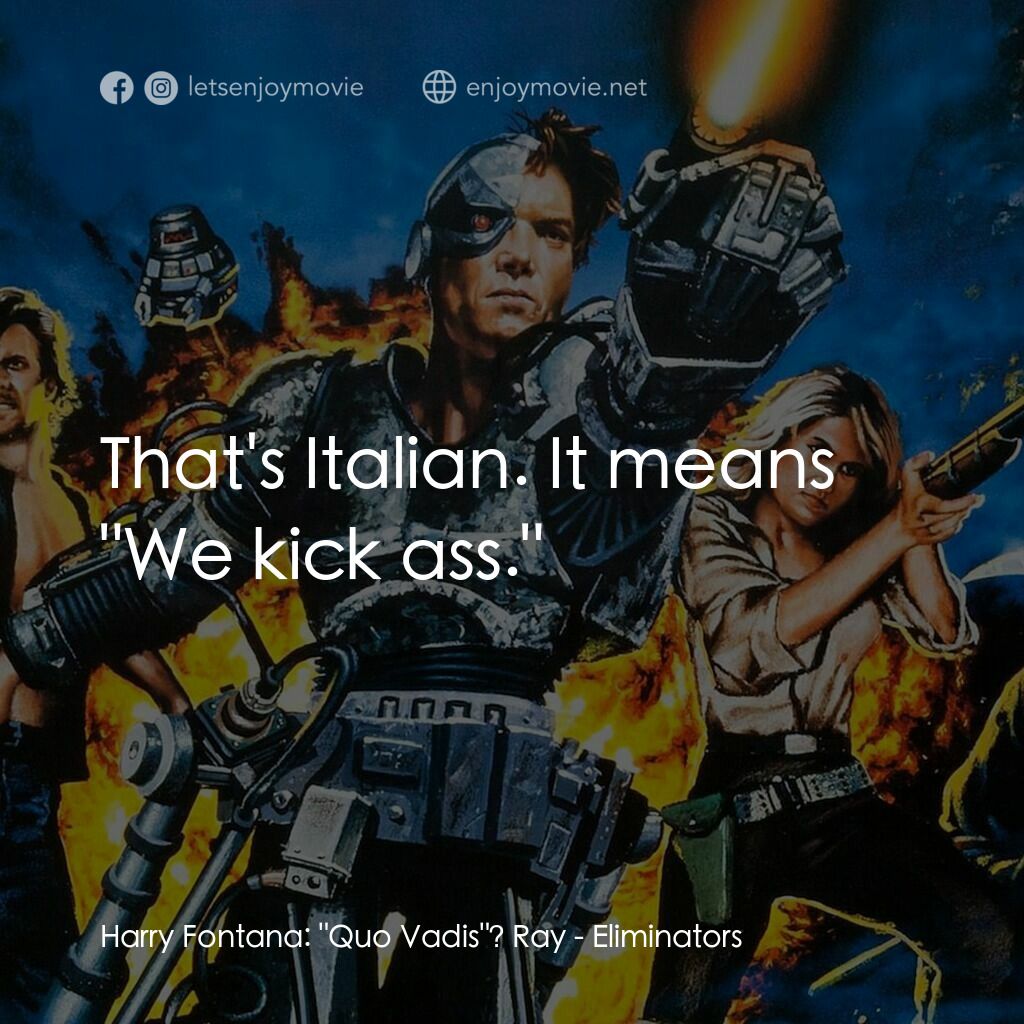《霹靂戰神》經典台詞：Harry Fontana:  "Quo Vadis"? Ray:  That& ...