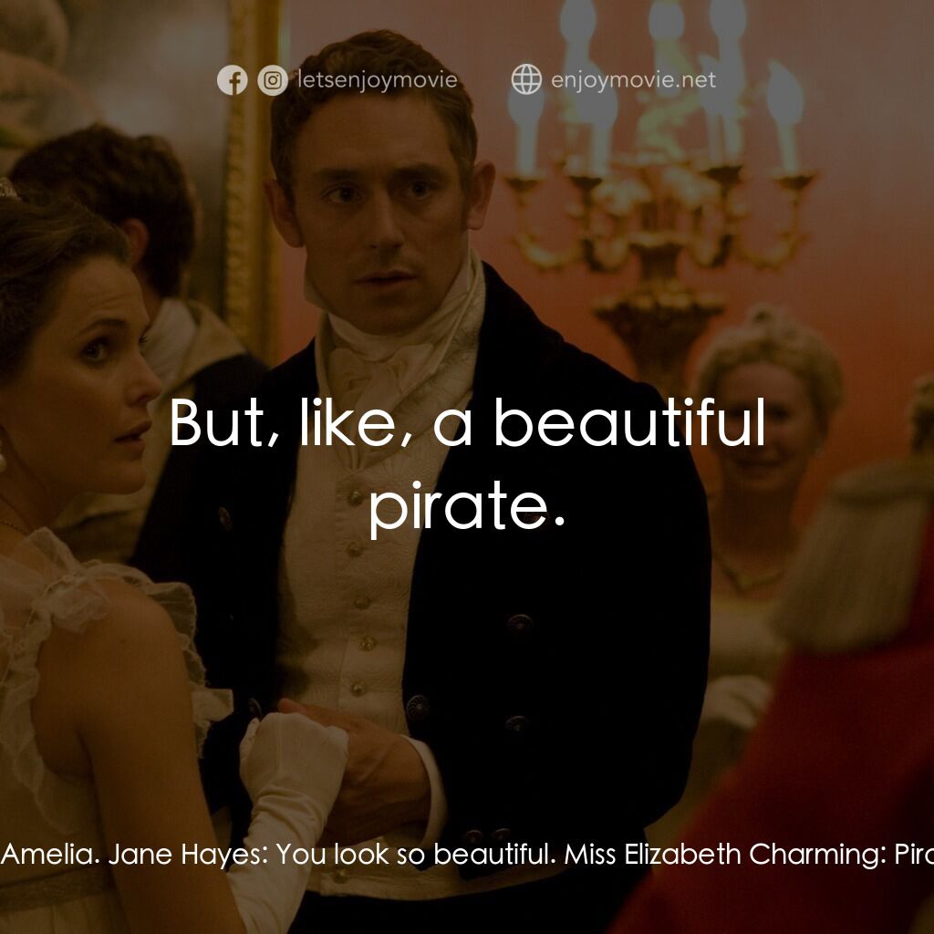 浪漫莊園電影對白：Jane Hayes:  Have fun tonight, Amelia. Jane Hayes:  You look so beautiful. Miss E