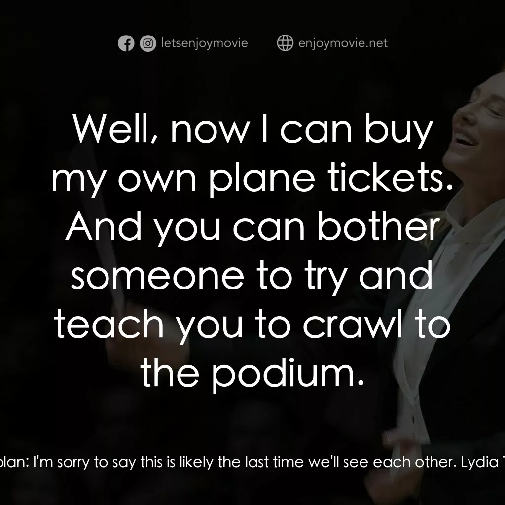 《TÁR塔爾》經典台詞：Eliot Kaplan:  I'm sorry to say this is likely ...