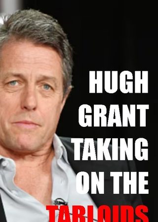 《Hugh Grant: Taking on the Tabloids》電影海報