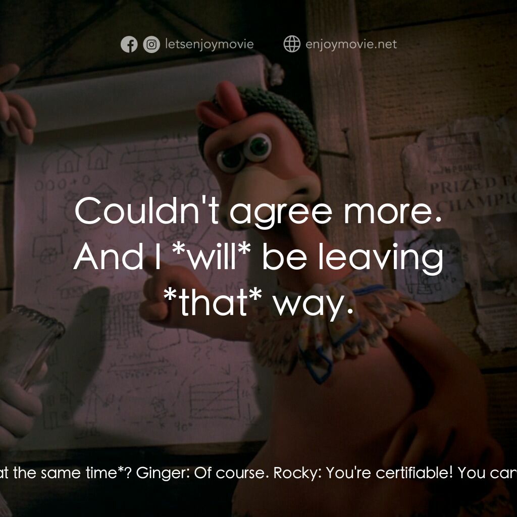 落跑雞!電影對白：Rocky:  Wait a minute. Let me get this straight. You wanna get every chicken in t