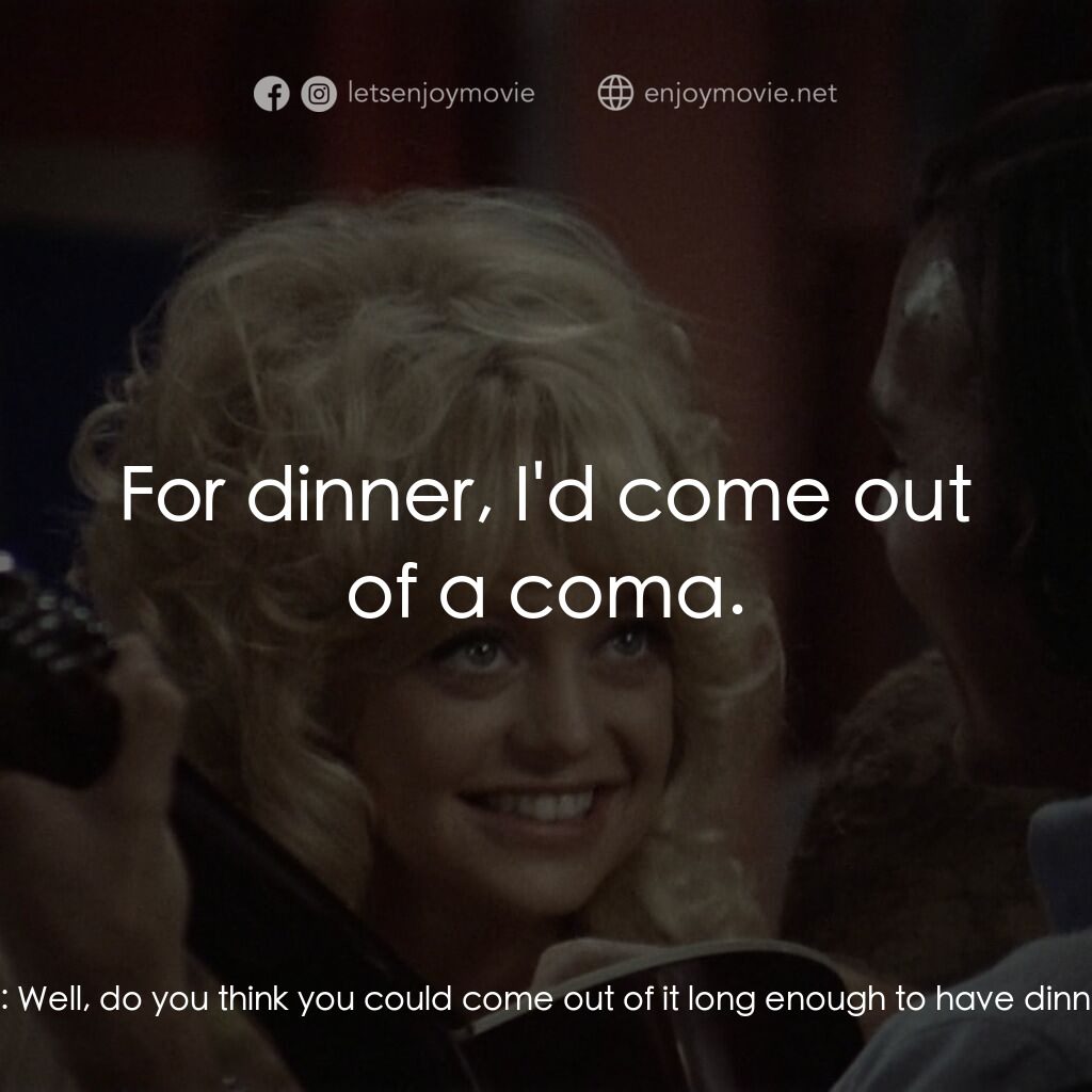 蝴蝶小姐電影對白：Jill:  I've been in shock since I met you. Don:  Well, do you think you could com