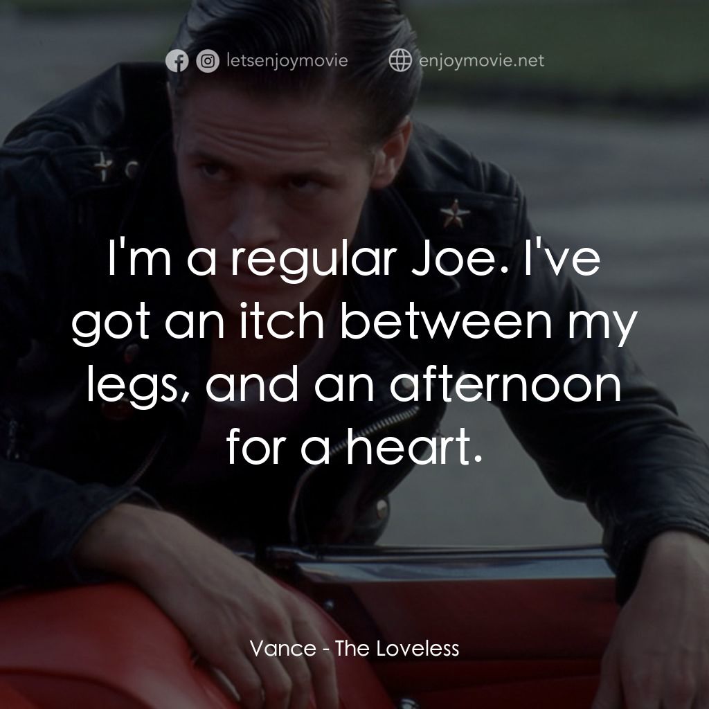 《無愛》經典台詞：Vance: I'm a regular Joe. I've got an itch ...