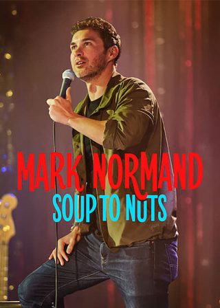 《Mark Normand: Soup to Nuts》電影海報