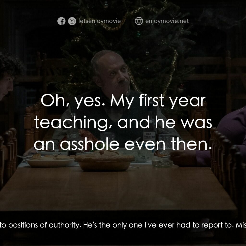 滯留生電影對白：Paul Hunham:  You know, I've had a lot of former students ascend to positions of 