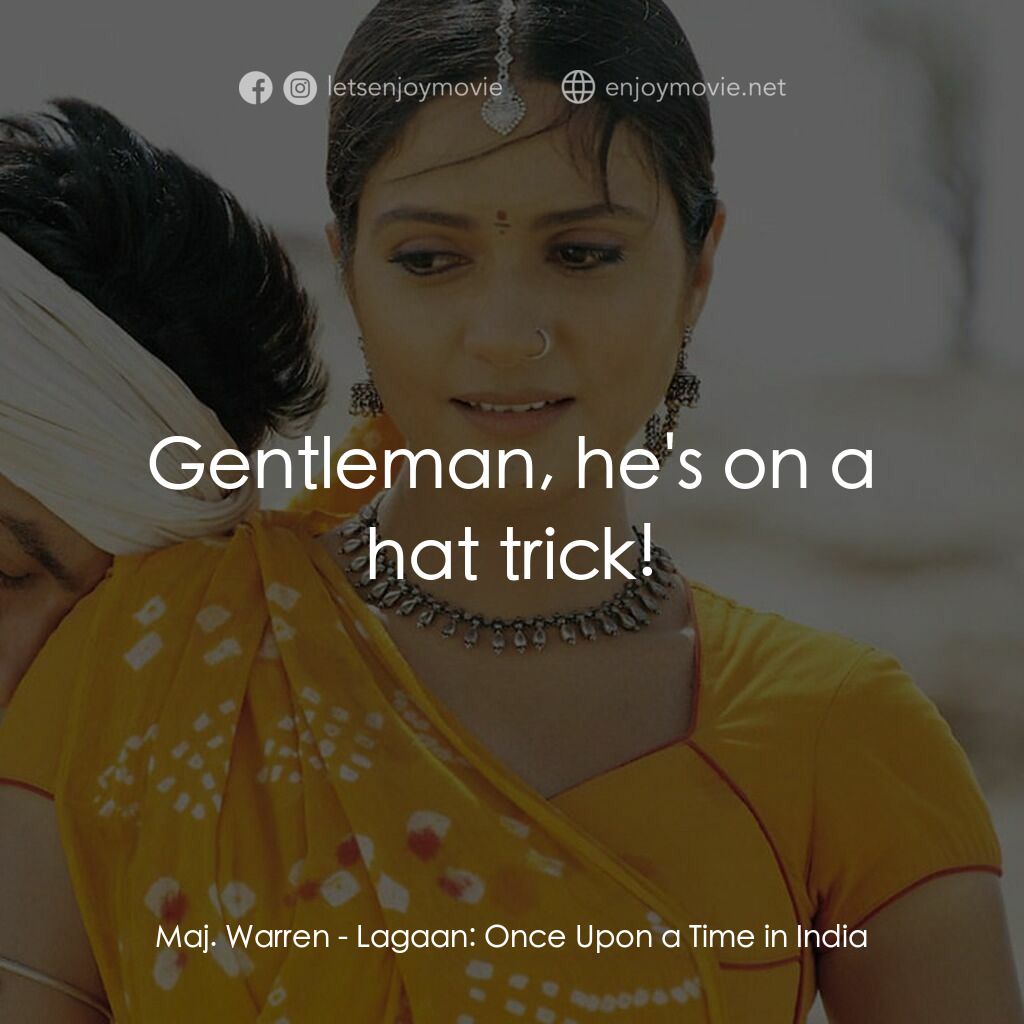 榮耀之役電影對白：Maj. Warren:  Gentleman, he's on a hat trick!