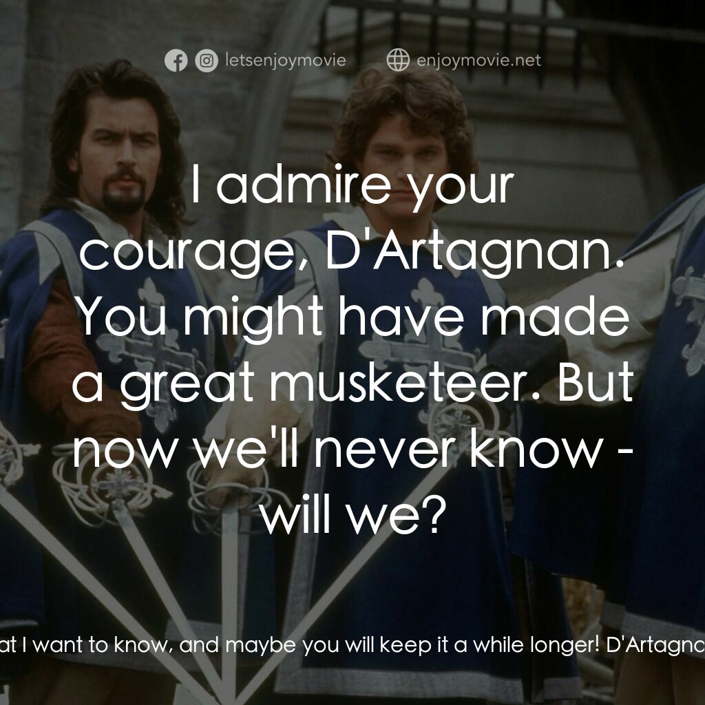 豪情三劍客電影對白：D'Artagnan:  WAIT! Cardinal Richelieu:  You object to losing your head? D'Artagna