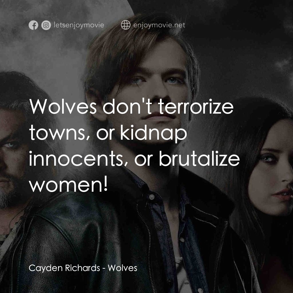 《狼人鎮》經典台詞：Cayden Richards: Wolves don't terrorize towns, ...