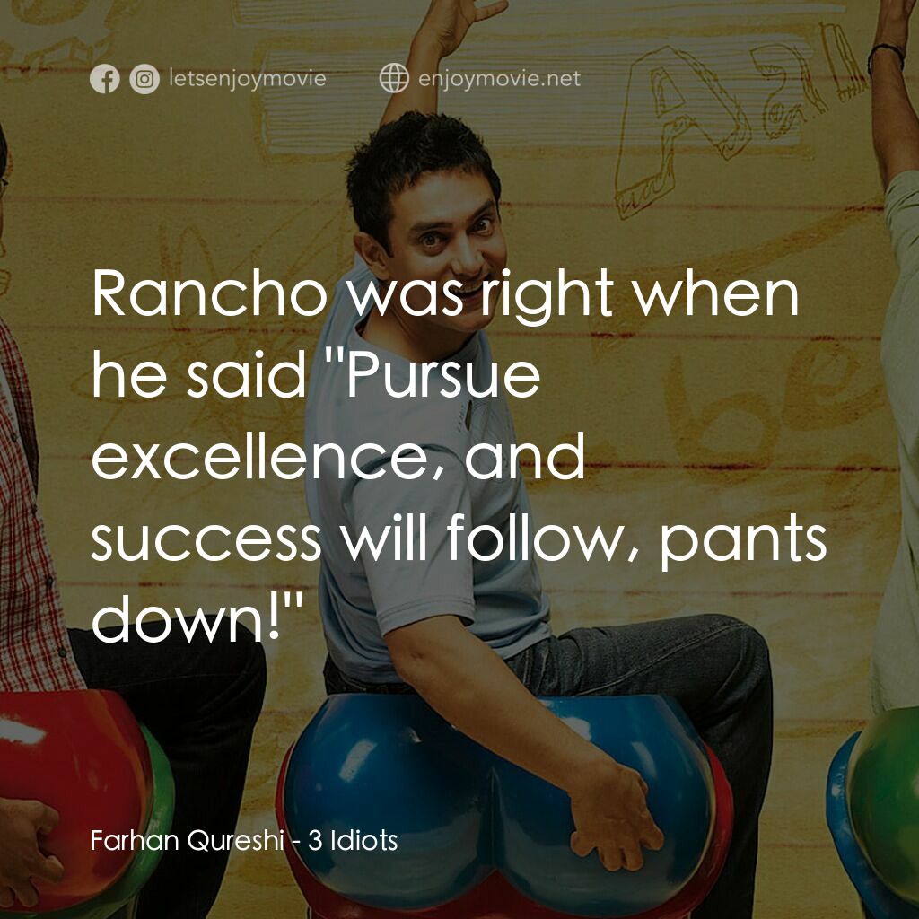 作死不離三兄弟電影對白：Farhan Qureshi:  Rancho was right when he said 