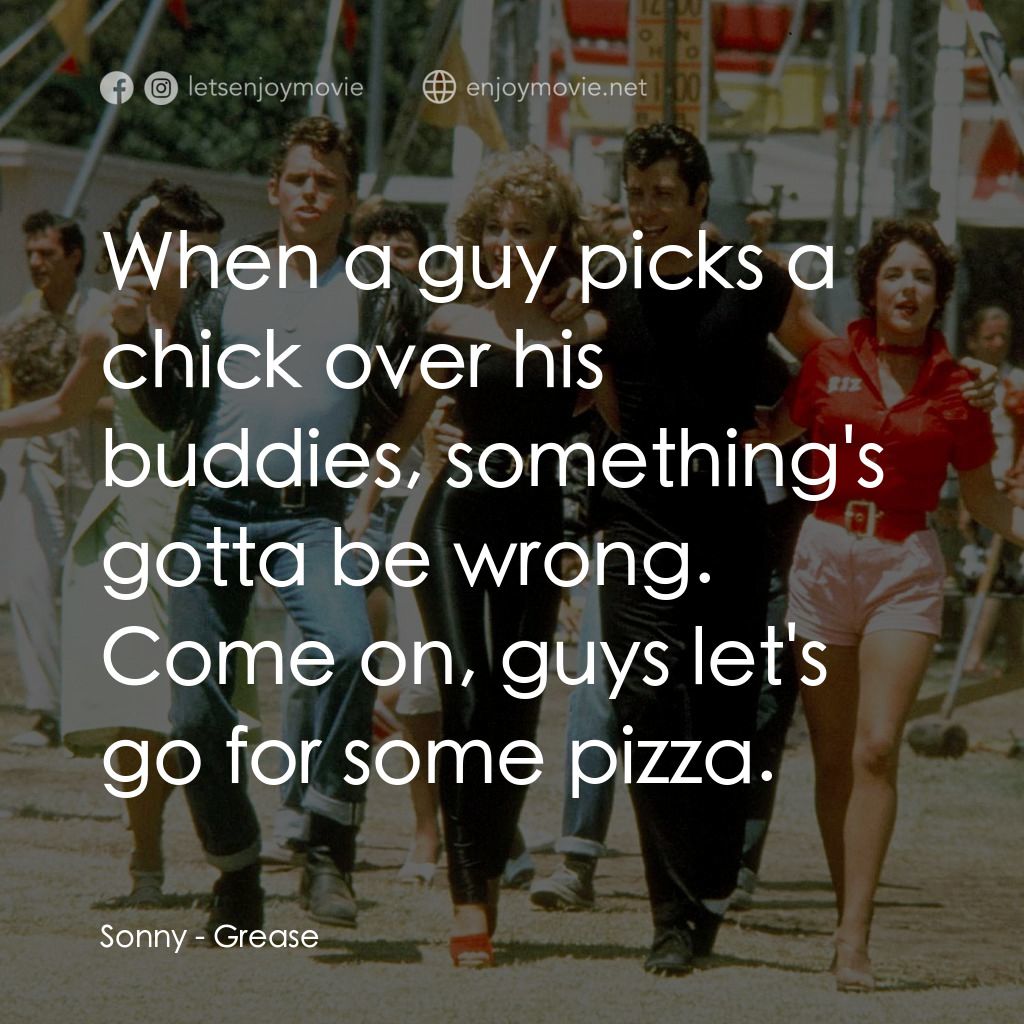 火爆浪子電影對白：Sonny: When a guy picks a chick over his buddies, something's gotta be wrong. Com