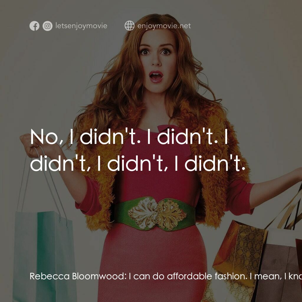 潮拜購物狂電影對白：Rebecca Bloomwood:  I can do affordable fashion. I mean, I know where all the sal