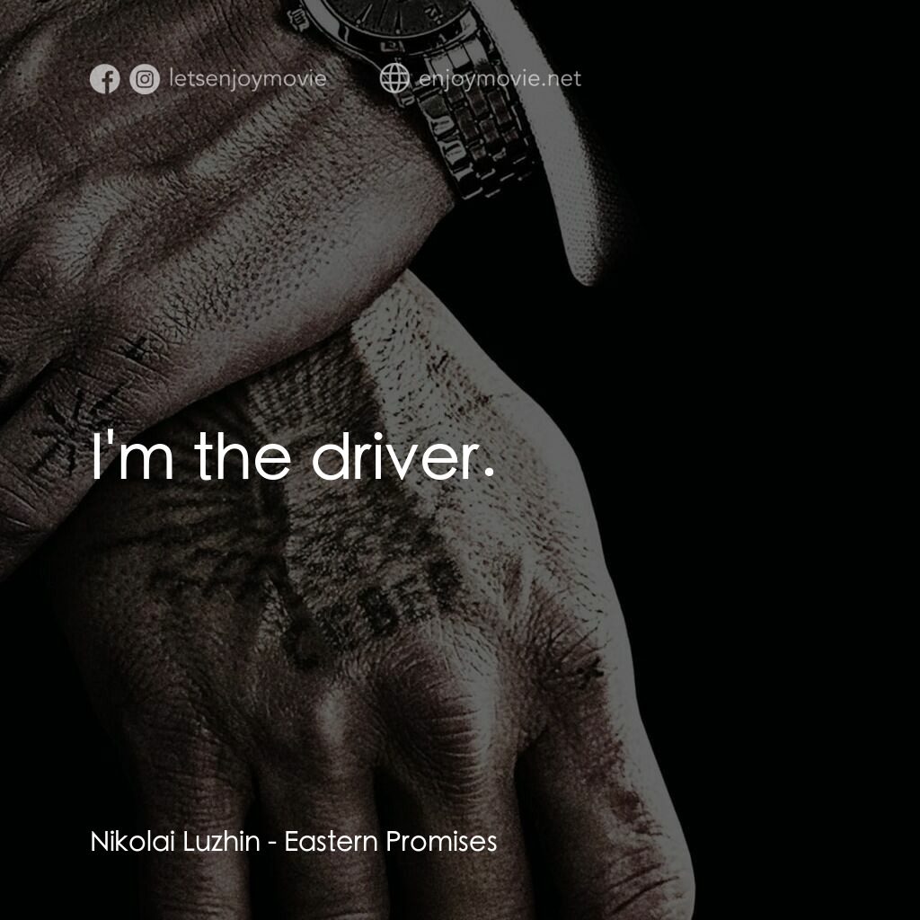 黑幕謎情電影對白：Nikolai Luzhin:  I'm the driver.