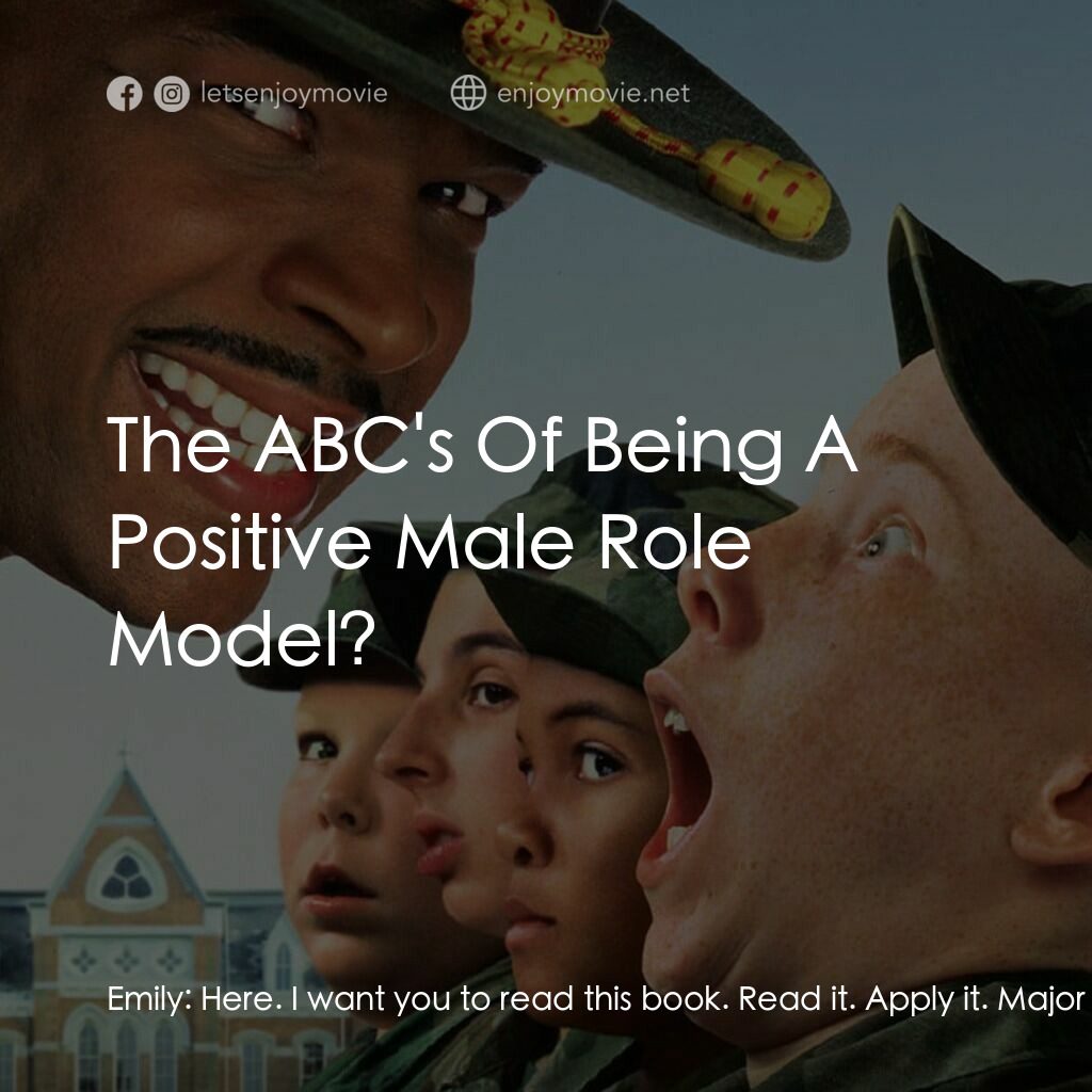 退伍阿 Sir電影對白：Emily:  Here. I want you to read this book. Read it. Apply it. Major Payne:  The 