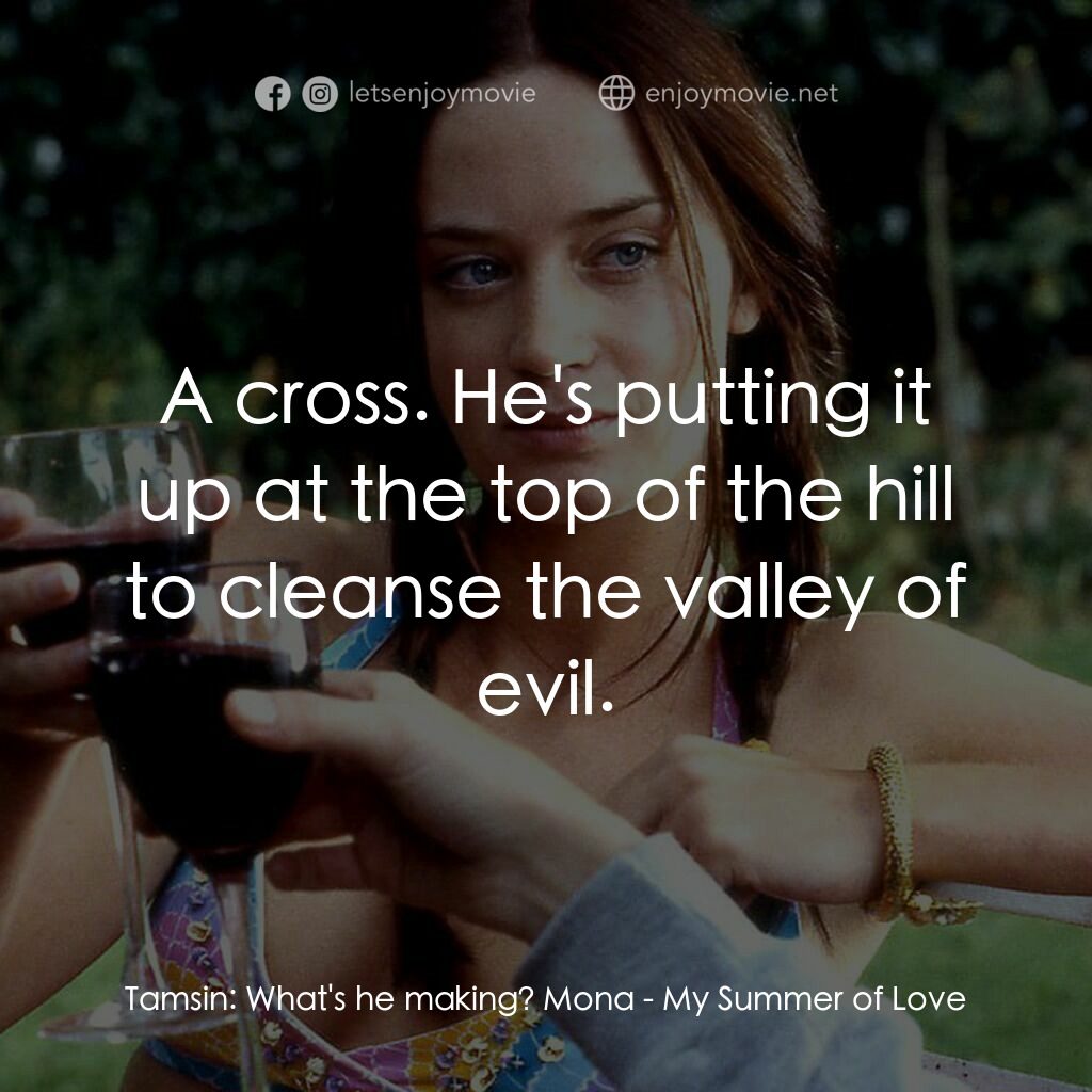 《夏日之戀》經典台詞：Tamsin:  What's he making? Mona:  A cross. He& ...