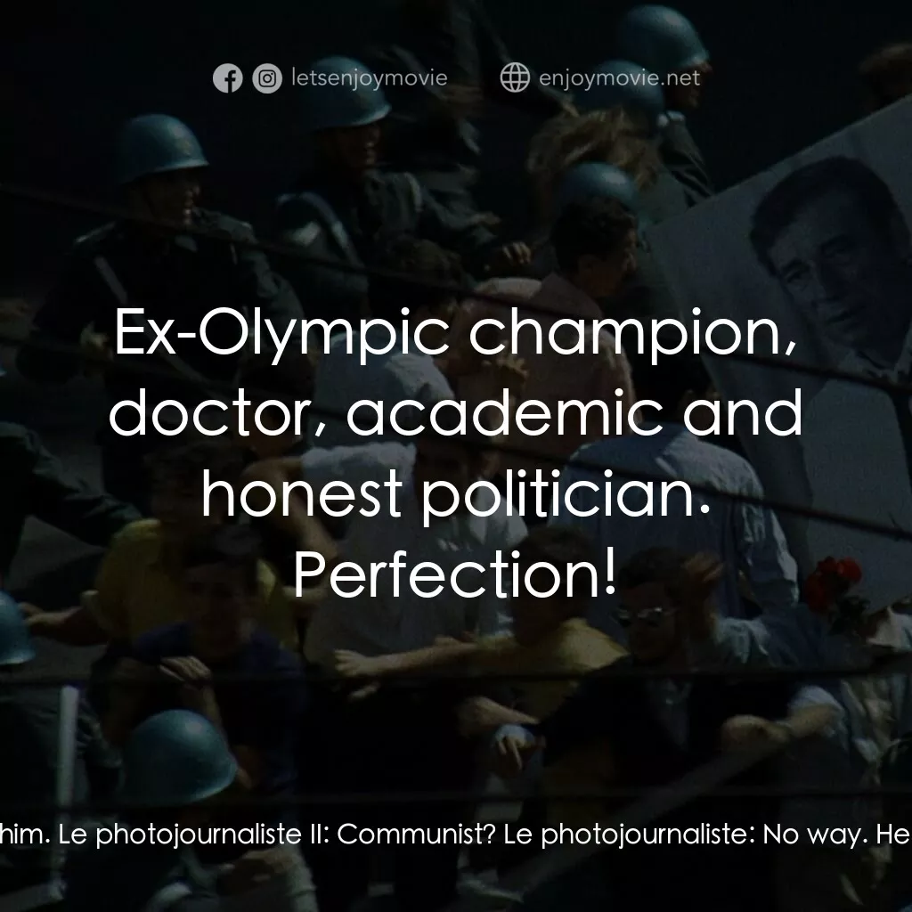 大風暴電影對白：Le photojournaliste II:  Who is it? Le photojournaliste:  The new face of the opp