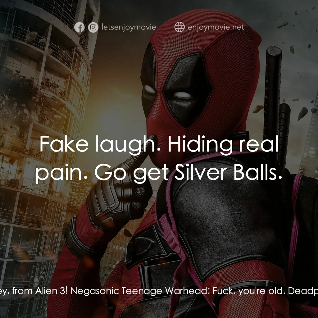 死侍：不死現身電影對白：Deadpool:  Ripley, from Alien 3! Negasonic Teenage Warhead:  Fuck, you're old. De