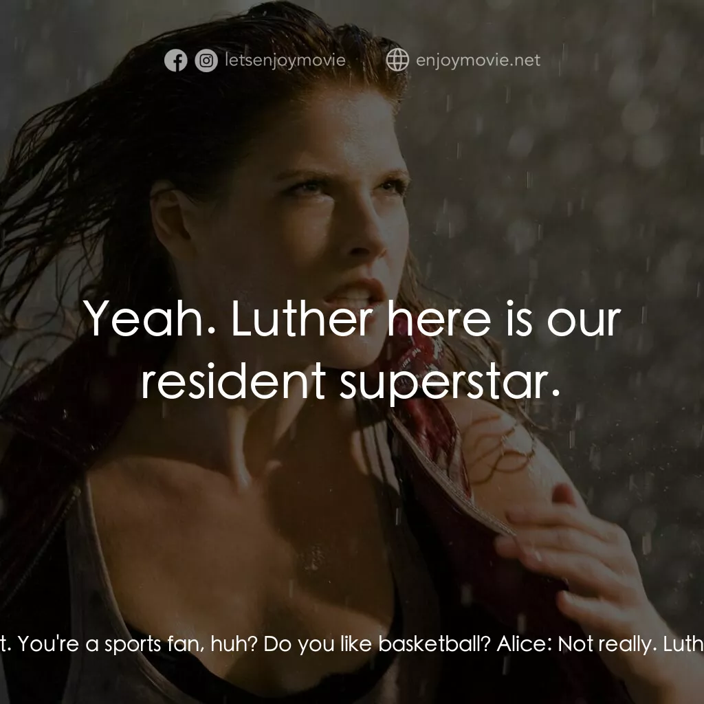 生化危機3D：戰神再生電影對白：Alice:  You know I have the strangest feeling I know you. Luther West:  Yeah, I g