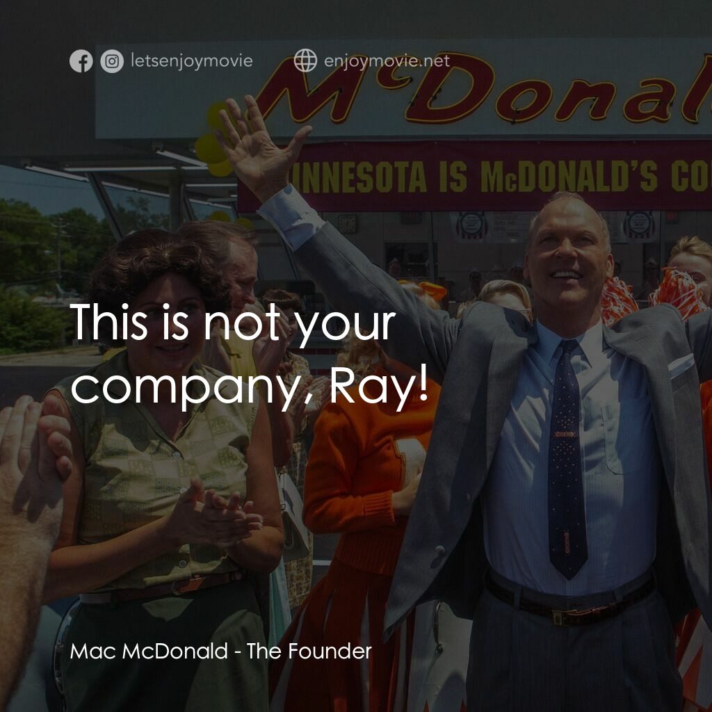 速食遊戲電影對白：Mac McDonald:  This is not your company, Ray!