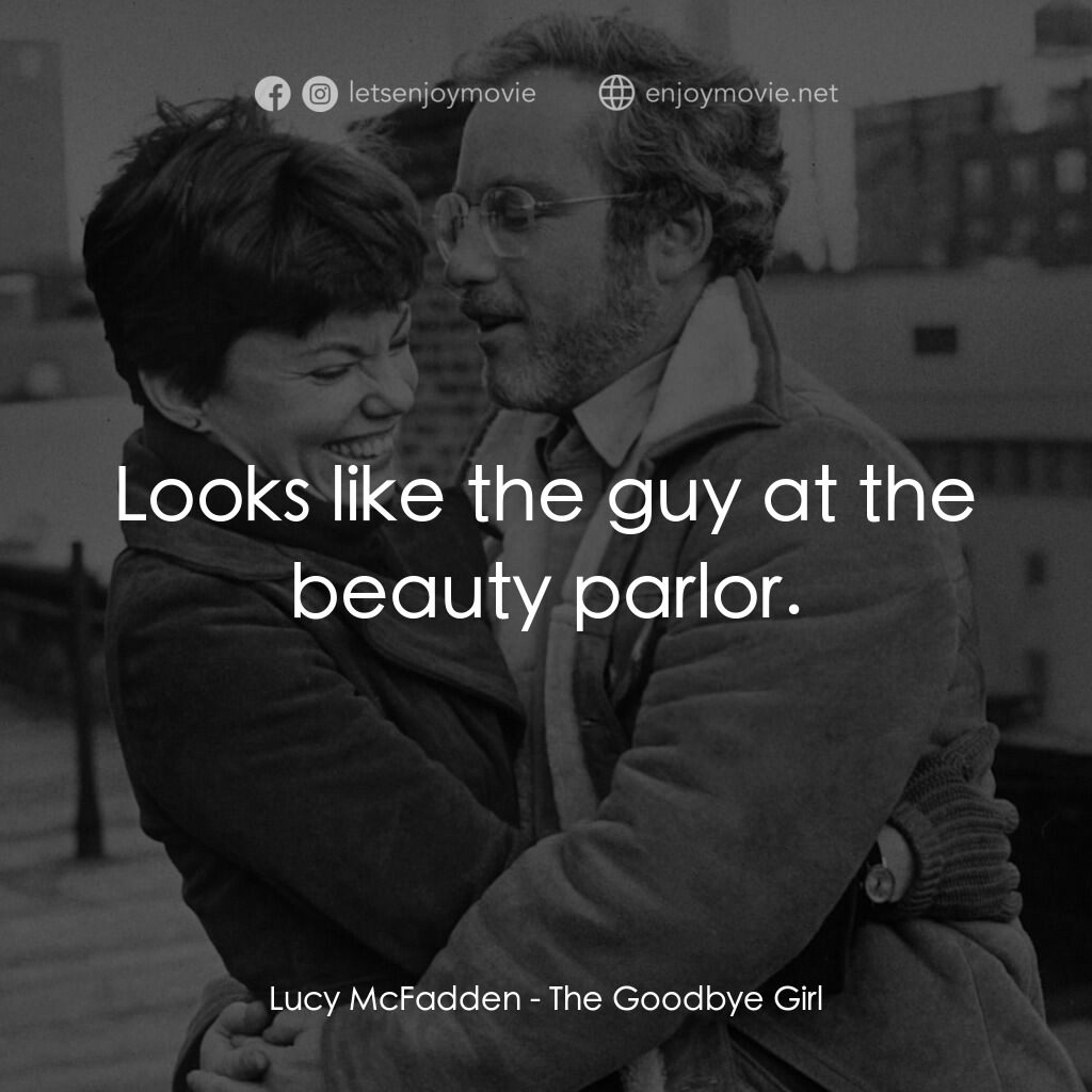 再見女郎電影對白：Lucy McFadden:  Looks like the guy at the beauty parlor.