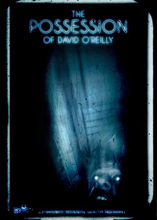 《The Possession of David O'Reilly》電影海報