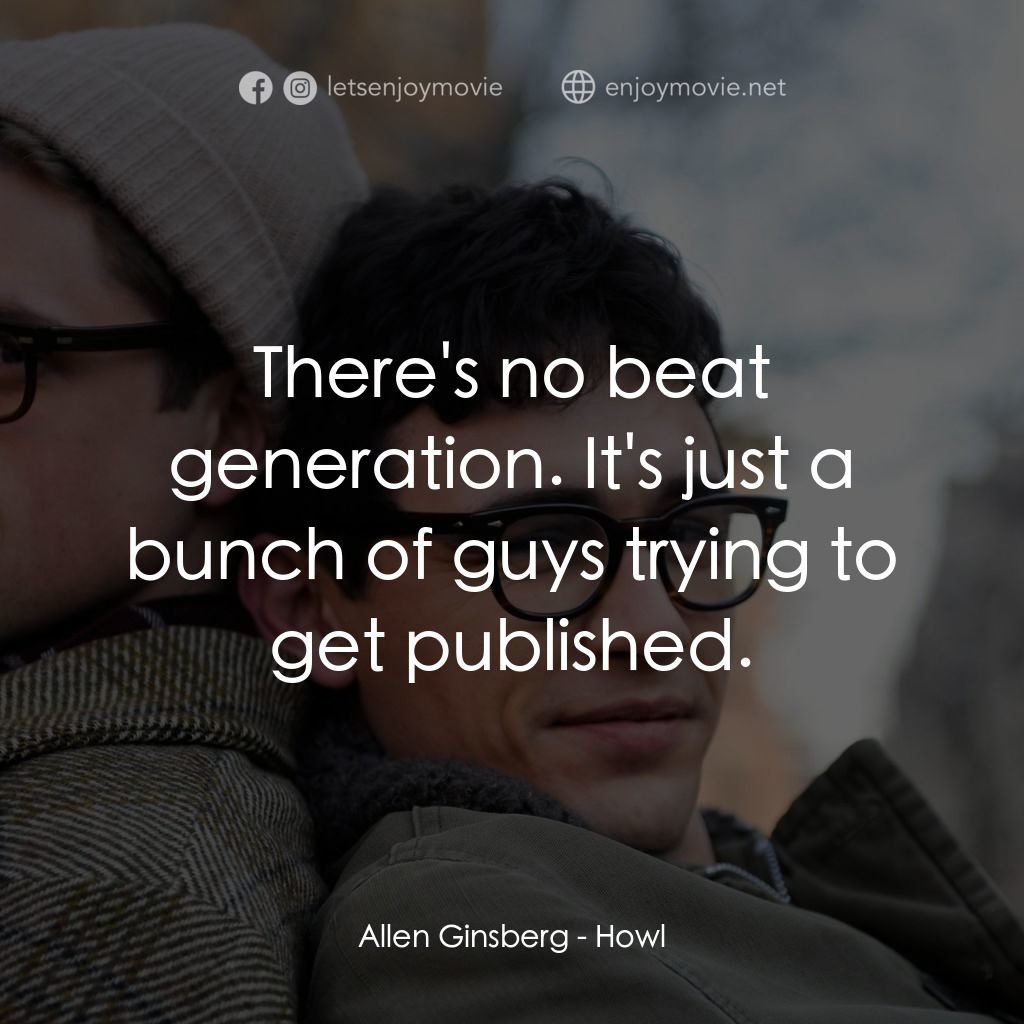 《嚎囂》經典台詞：Allen Ginsberg: There's no beat generation. It ...