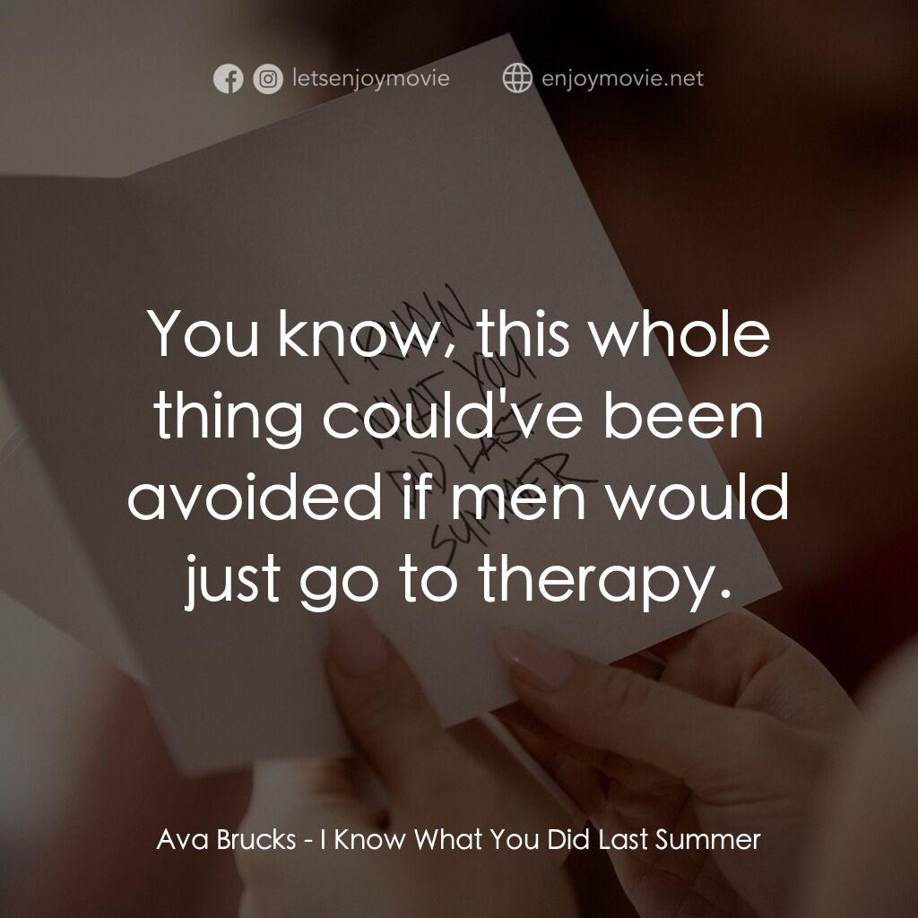 是誰搞的鬼電影對白：Ava Brucks:  You know, this whole thing could've been avoided if men would just g