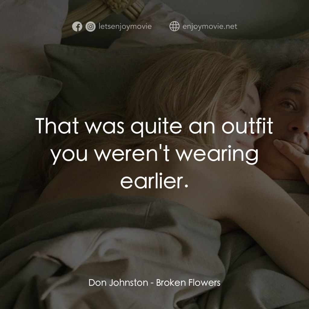 《愛情，不用尋找》經典台詞：Don Johnston: That was quite an outfit you weren&# ...