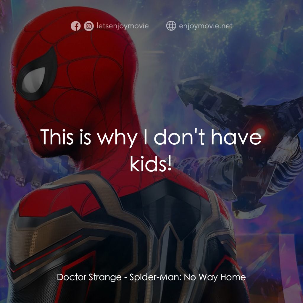 蜘蛛俠：不戰無歸電影對白：Doctor Strange: This is why I don't have kids!