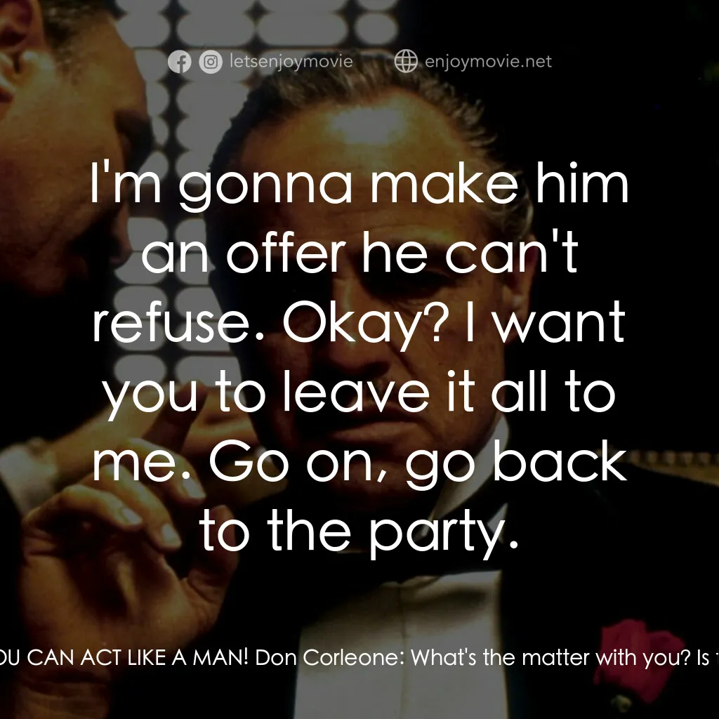 教父電影對白：Johnny Fontane:  I don't know what to do, Godfather. My voice is weak, it's weak.