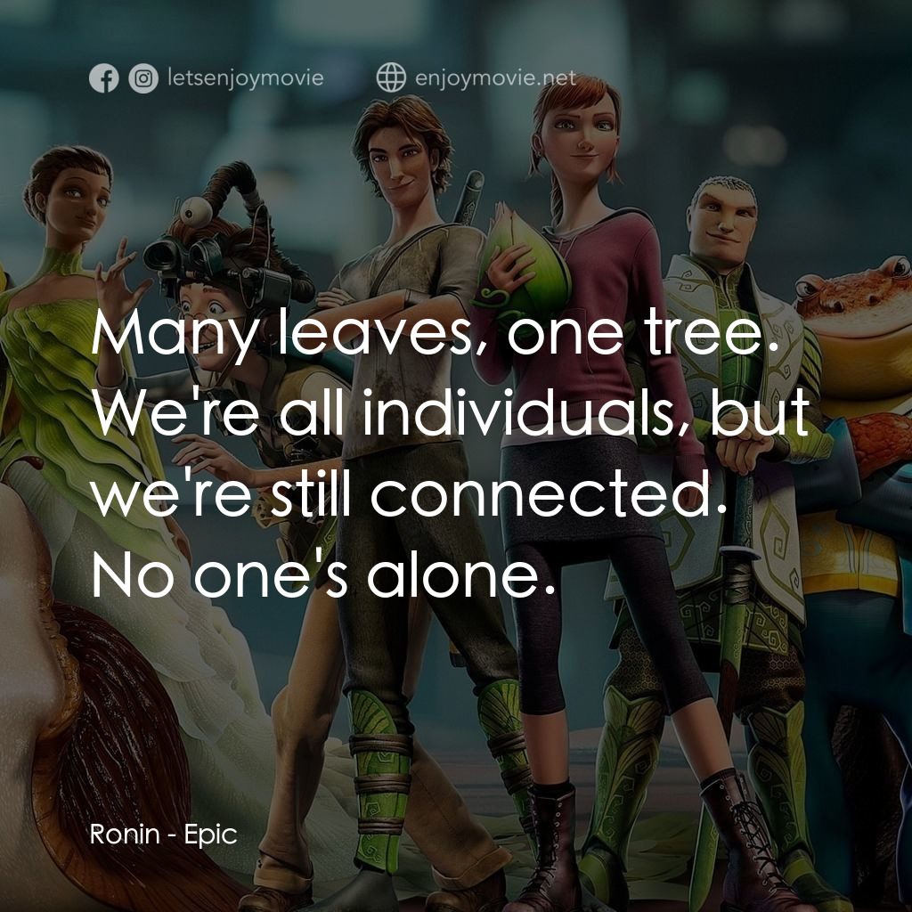 綠國奇兵電影對白：Ronin: Many leaves, one tree. We're all individuals, but we're still connected. N