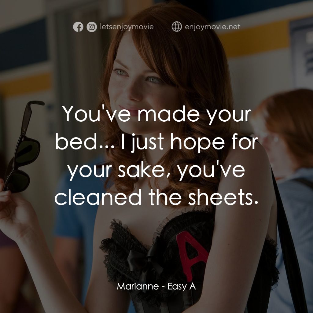 緋聞教主電影對白：Marianne: You've made your bed... I just hope for your sake, you've cleaned the s
