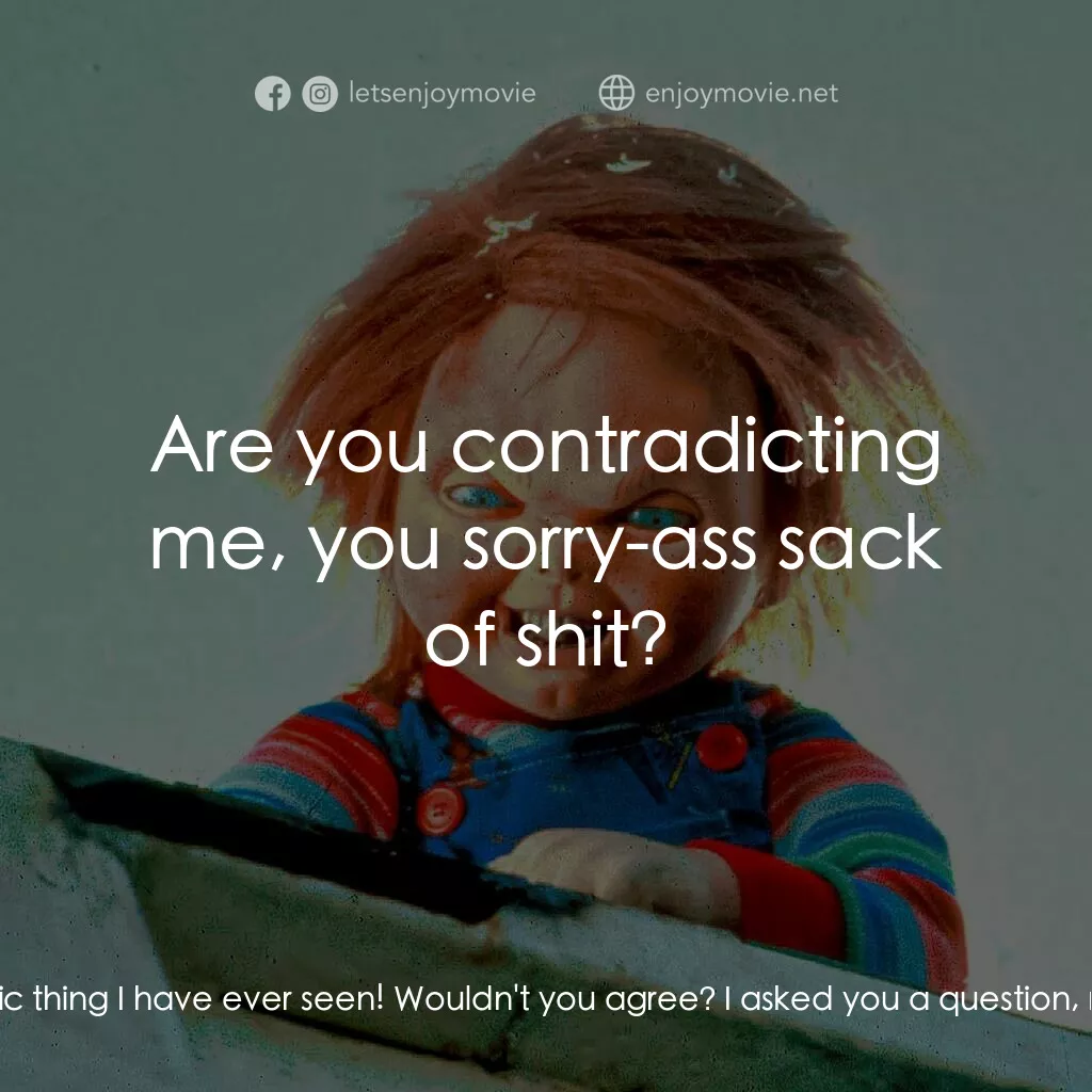 娃鬼回魂3電影對白：Shelton:  Shit. Whitehearst. You are without a doubt the most pathetic thing I ha