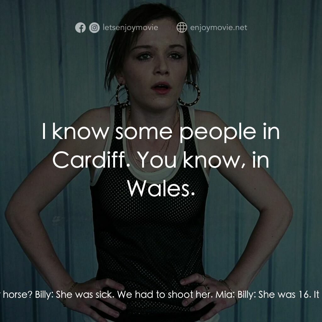 90後．少女．性起義電影對白：Mia:  That your car? Billy:  Yeah. Still needs a couple of bits. Mia:  You left y