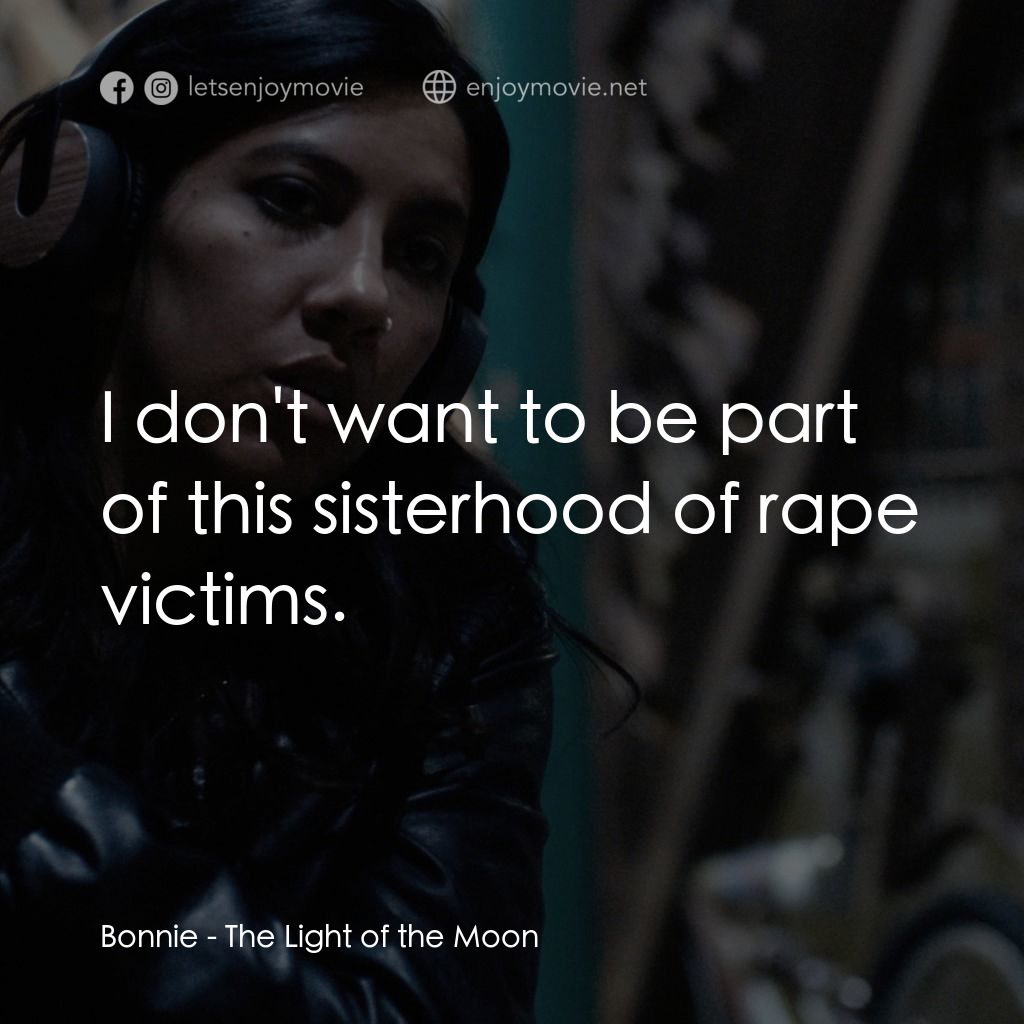 《月亮之光》經典台詞：Bonnie: I don't want to be part of this sister ...