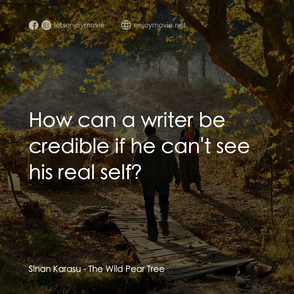 野梨樹電影對白：Sinan Karasu: How can a writer be credible if he can't see his real self?