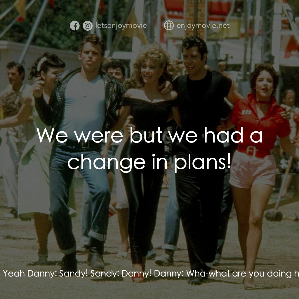 火爆浪子電影對白：Rizzo:  Hey Zuko! I've got a surprise for you. Danny:  Oh, Yeah? Rizzo:  Yeah Dan