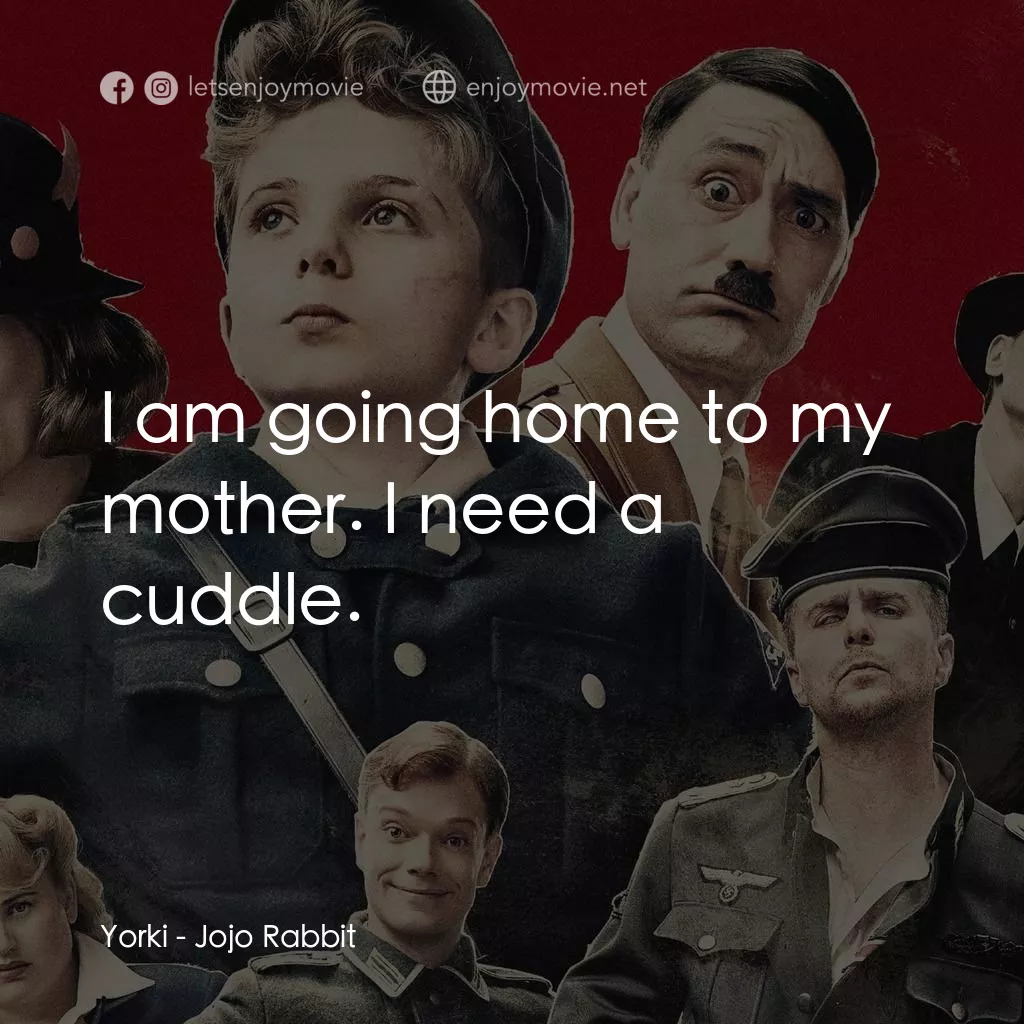 陽光兔仔兵經典對白：Yorki: I am going home to my mother. I need a cuddle.