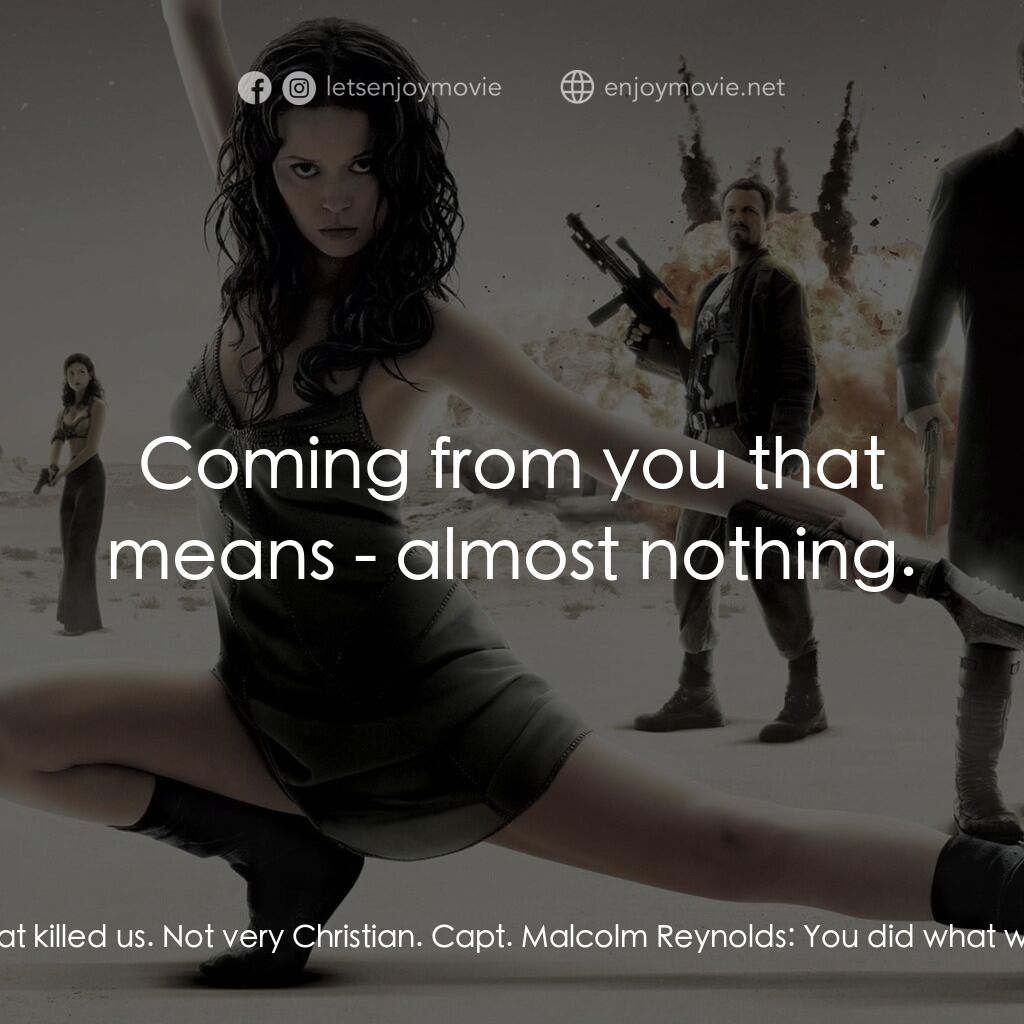 衝出寧靜號電影對白：Shepherd Book:  I killed the ship that killed us. Not very Christian. Capt. Malco