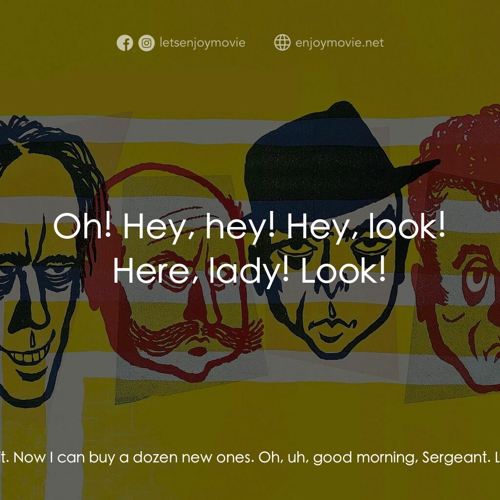 賊博士電影對白：The Sergeant:  Mrs. Wilberforce, wait! Just a moment! The Sergeant:  You forgot i