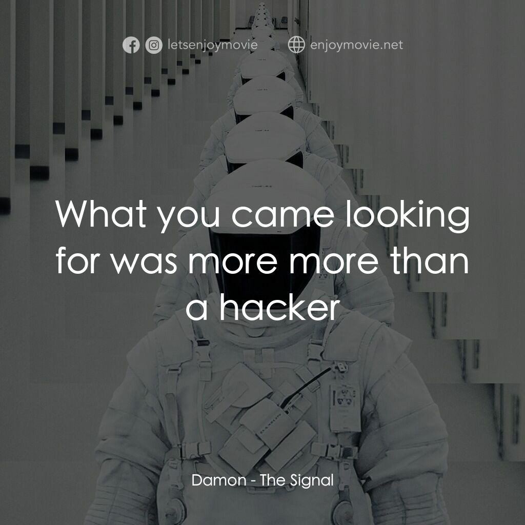 《詭異訊》經典台詞：Damon:  What you came looking for was more more th ...