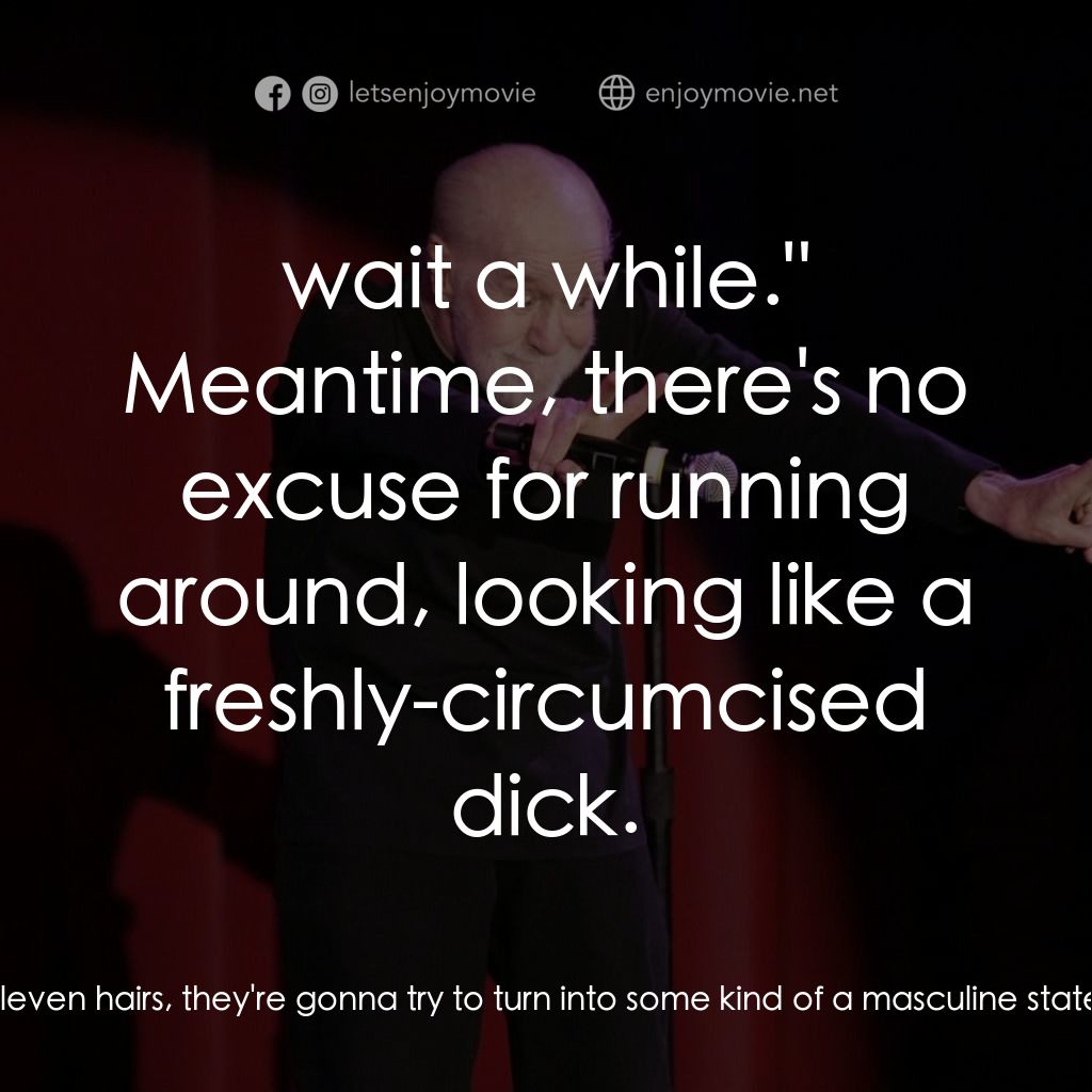 喬治·卡林：抱怨與牢騷電影對白：George Carlin: Here are some more men who ought to be strapped to a gurney and ca